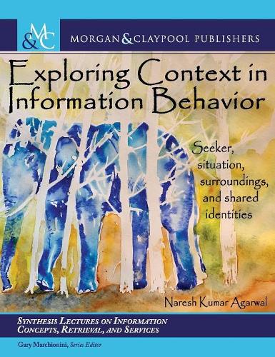 Exploring Context in Information Behavior