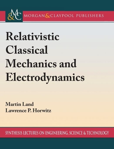Relativistic Classical Mechanics and Electrodynamics
