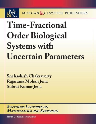 Time-Fractional Order Biological Systems with Uncertain Parameters