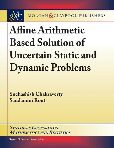 Affine Arithmetic Based Solution of Uncertain Static and Dynamic Problems