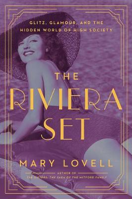The Riviera Set - Glitz, Glamour, and the Hidden World of High Society