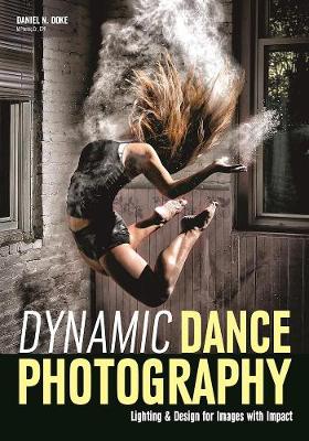 Dynamic Dance Photography: Lighting & Design For Images With Impact