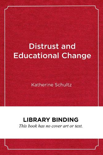 Distrust and Educational Change