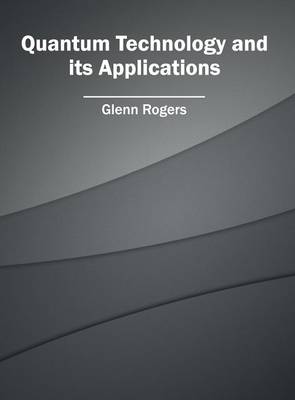 Quantum Technology and Its Applications