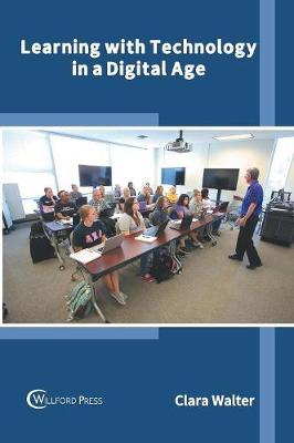 Learning with Technology in a Digital Age