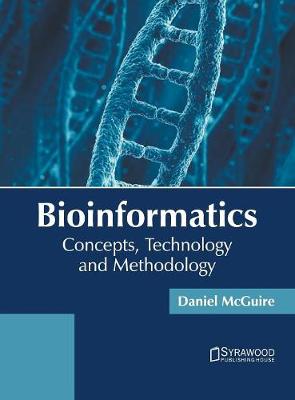 Bioinformatics: Concepts, Technology and Methodology