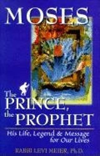Moses—The Prince, The Prophet