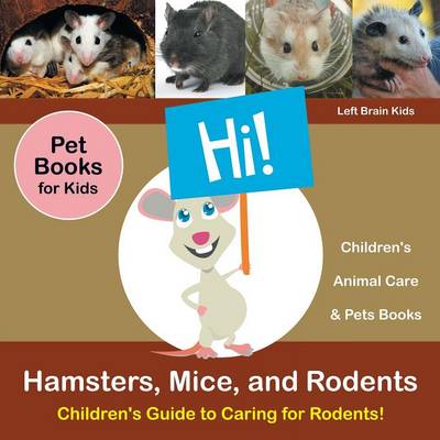 Hamsters, Mice, and Rodents