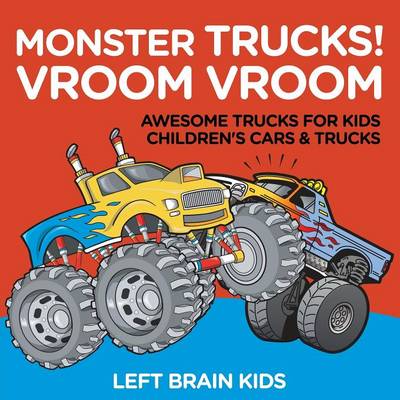 Monster Trucks! Vroom Vroom - Awesome Trucks for Kids - Children's Cars & Trucks