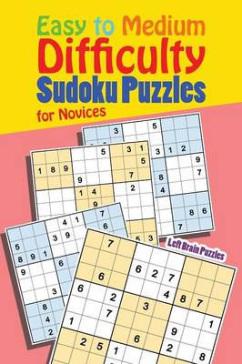 Easy to Medium Difficulty Sudoku Puzzles for Novices
