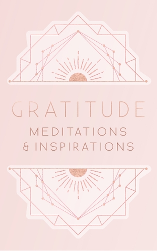 Gratitude: Inspirations and Meditations
