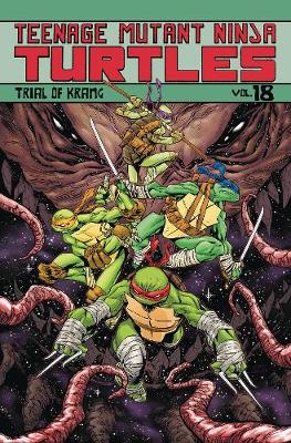Teenage Mutant Ninja Turtles Volume 18: Trial of Krang
