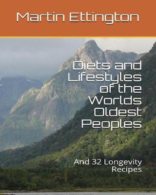 Diets and Lifestyles of the World's Oldest Peoples