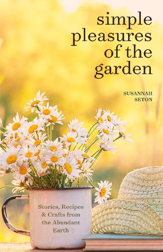 Simple Pleasures of the Garden