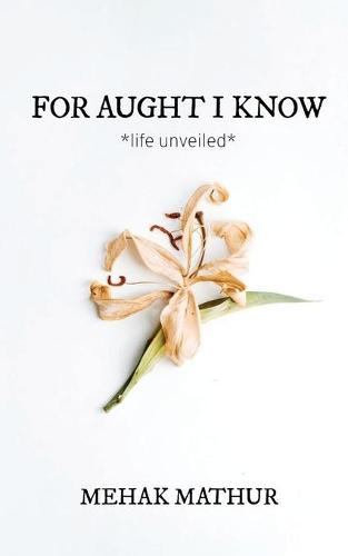 For Aught I Know