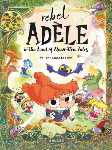 REBEL ADELE IN THE LAND OF UNWRITTEN TALES HC Volume 1