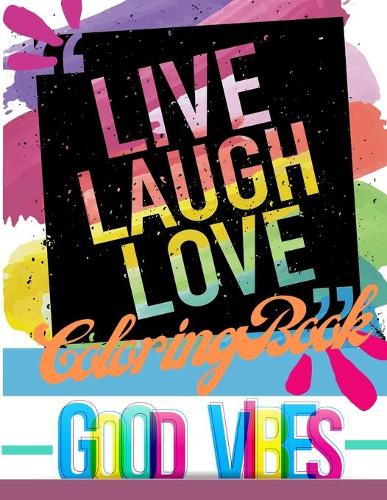 Live Laugh Love Coloring Book
