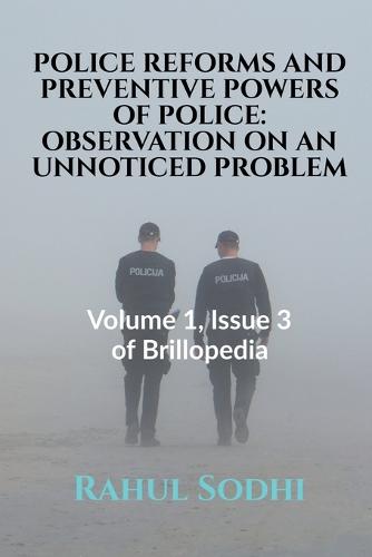 Police Reforms and Preventive Powers of Police