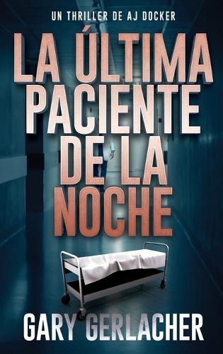 La Última Paciente De La Noche
