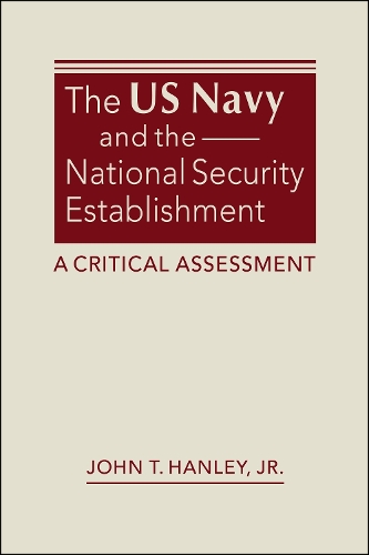 The US Navy and the National Security Establishment