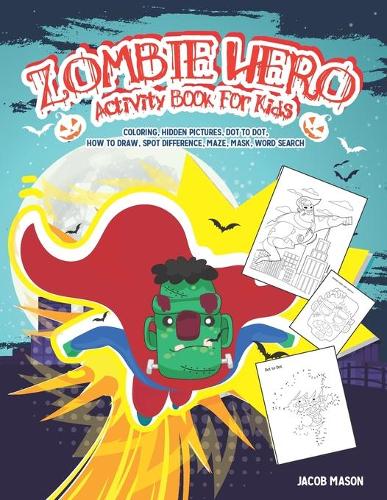 Zombie Hero Activity Book For Kids