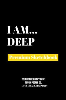 I Am Deep