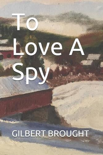 To Love A Spy