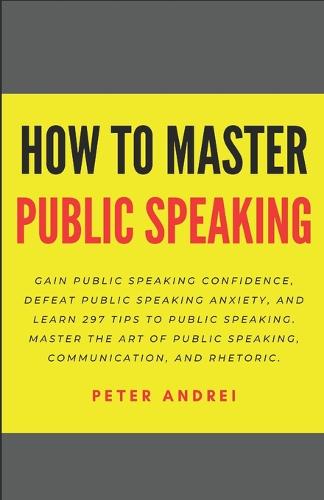 How to Master Public Speaking
