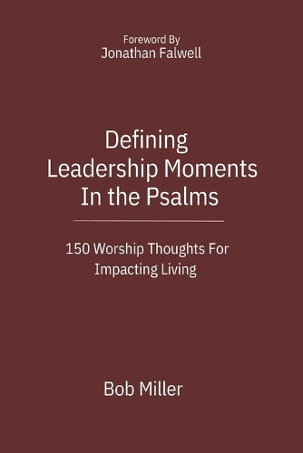 Defining Leadership Moments In The Psalms