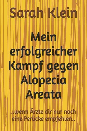 Mein erfolgreicher Kampf gegen Alopecia Areata