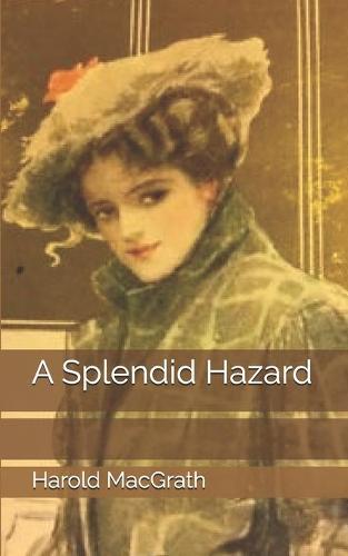 A Splendid Hazard