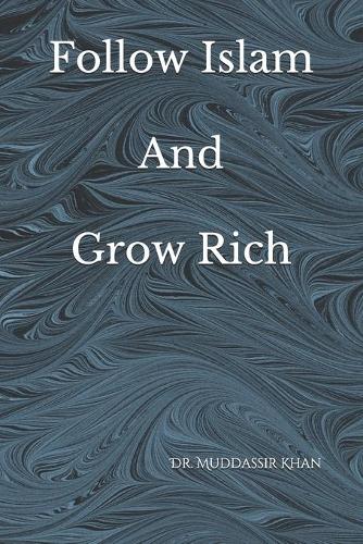 Follow Islam And Grow Rich