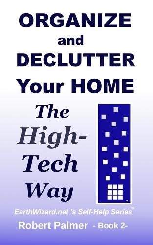 Organize and Declutter Your Home the High-Tech Way