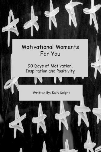 Motivational Moments For You