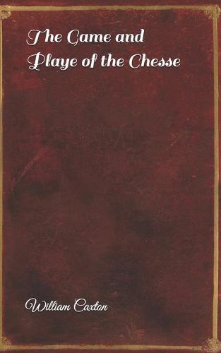 The Game and Playe of the Chesse