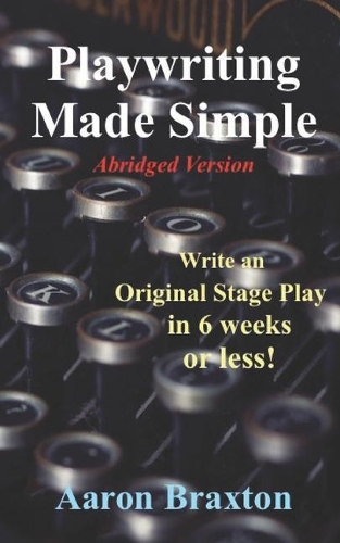 Playwriting Made Simple-Abridged Version