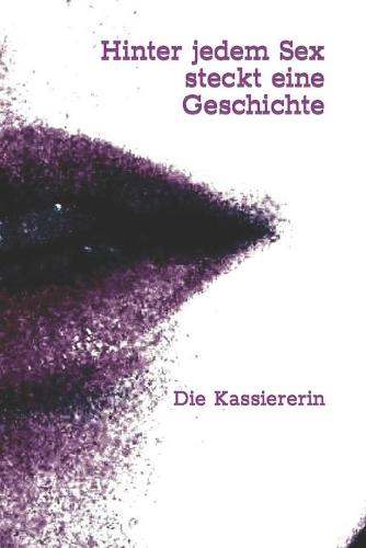 Hinter jedem Sex steckt eine Geschichte
