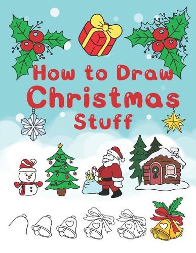 How To Draw Christmas Stuff