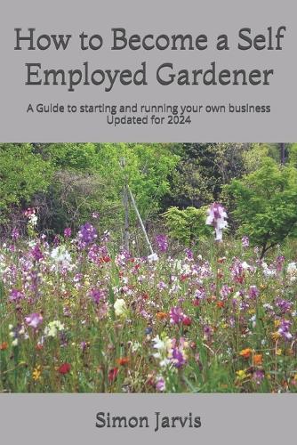 How to Become a Self Employed Gardener
