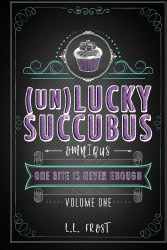 The (un)Lucky Succubus Omnibus
