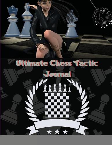 Ultimate Chess Tactic Journal