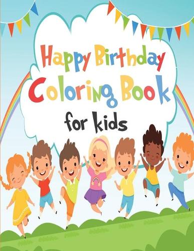 Happy Birthday Coloring Book for Kids