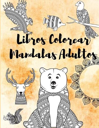 Libros Colorear Mandalas Adultos