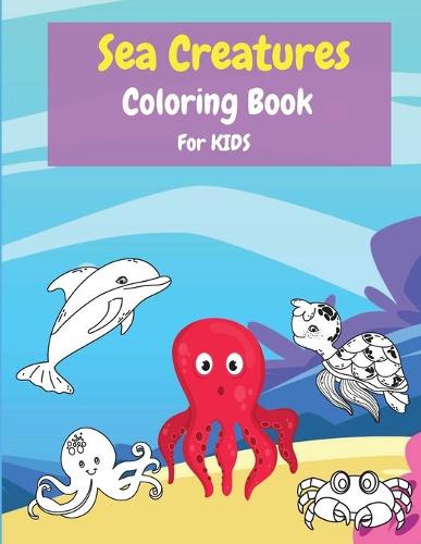 Sea Creatures Coloring Book For Kids