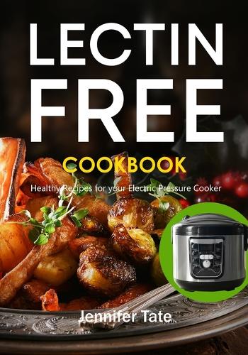 The Lectin Free Cookbook