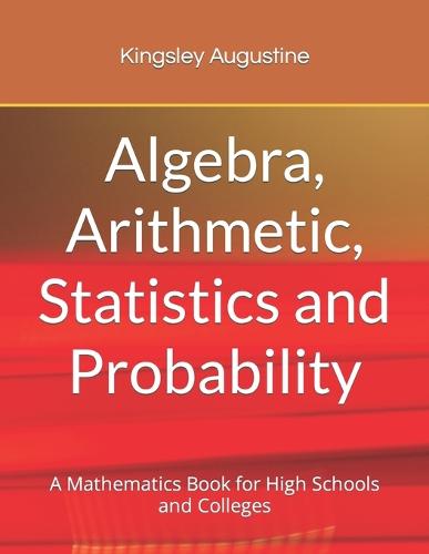 Algebra, Arithmetic, Statistics and Probability