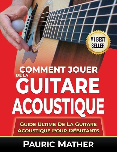 Comment Jouer De La Guitare Acoustique