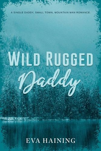 Wild Rugged Daddy