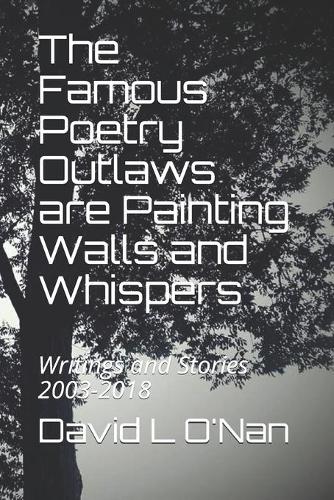 The Famous Poetry Outlaws are Painting Walls and Whispers