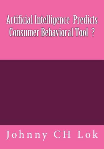 Artificial Intelligence Predicts Consumer Behavioral Tool